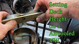 Setting Deck Height on A 2234cc Aircooled VW Engine