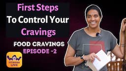 Scientific Secrets Of Food Cravings | Food Cravings | Episode-2