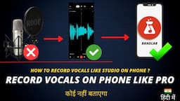 How To Record Pro Vocals on Phone Like Studio (Bandlab Hindi Tutorial) - Anybody Can Mix