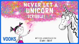 🦄Never Let A Unicorn Scribble! | Kids Book Read Aloud | Vooks Narrated Storybooks