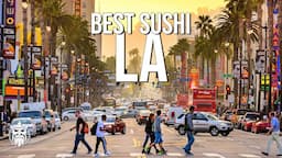 The 10 Best SUSHI Restaurants In LOS ANGELES | Ultimate Guide