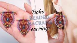 How to make boho beaded macrame earrings / Easy macrame jewelry tutorial