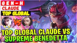 Top Global Claude Vs Supreme Benedetta [ Top Global Claude ] G e n - H - Mobile Legends Build