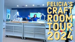 Felicia's Craft Room: The 2024 First Quarter Tour