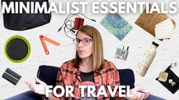 My 10 Favorite Minimalist Travel Essentials