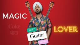 Diljit Dosanjh Special Guitar Lesson | Magic x Lover