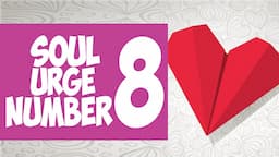 Soul Urge Number 8 [ Meaning | Love Compatibility | Difference With Life Path Number 8 | Secrets ]