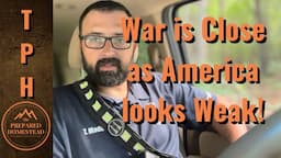 War is close as America looks weak!