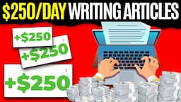 Get Paid $250 Per Day Writing Articles for Free Blog! **No Experience Needed** | Get Paid to Write