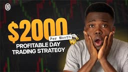 Profitable Day Trading Strategy To Make $2,000/Month (STEP-BY-STEP)