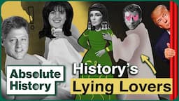 History's Most Scandalous Affairs, Explained