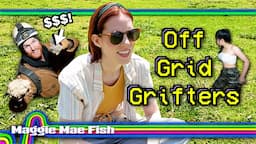 Exposing the Off-Grid YouTube Grift