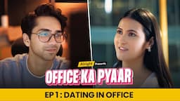 Office Ka Pyaar EP01 | Dating In Office | Ft. Ritik & Binita | Alright!