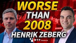 Economic Crisis "Much Worse than 2008" Imminent with Henrik Zeberg