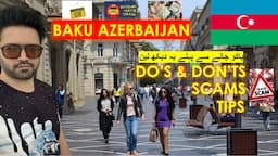 Baku Azerbaijan Scams, Travel Tips , Do's and Don'ts | Hindi, Urdu | Azerbaijan Series 2022