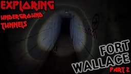 Exploring Underground Military Tunnels | Fort Wallace Military Base [Ep3. S1] Part2