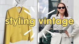 4 Ways to Style Vintage Clothing in Your Outfits