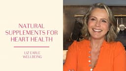 Natural supplements for anxiety, heart health, inflammation and more | Liz Earle Wellbeing