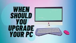 Should You Upgrade or Replace Your Computer