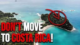 Why I left Costa Rica? (The Good, Bad & Ugly)