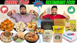 STREET FOOD vs RESTAURANT FOOD😍 Vadapav,Biryani,Chole Bhature,Momos,Pani Puri,Burger Challenge😱🔥