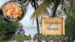 FORGOTTEN RECIPE ! SALTFISH & CUCUMBER ! JAMAICA INDEPENDENCE DAY 🇯🇲@kitchen_by_the_river