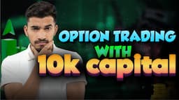 Option Trading with 10K Capital: A Step-by-Step Guide for Beginners!