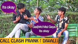 Epic - Call Clash Prank (Diwali ) | Crazy Sumit