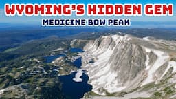 Wyoming's Hidden Gem: Medicine Bow Peak Hike Guide