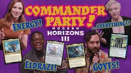 We Played the Modern Horizons III Precon Commander Decks! | Commander Party #1