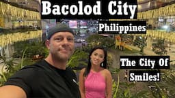 Bacolod City Philippines The City Of Smiles! | Philippines Road Trip Day 1