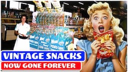 Forgotten & Discontinued Snack Foods that WE WANT BACK