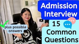 15 College Admission Interview Questions | College Entrance Q&A