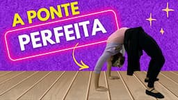 COMO FAZER A PONTE PERFEITA EM 4 PASSOS!!!