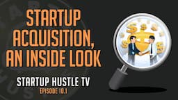 Startup Acquisition, An Inside Look