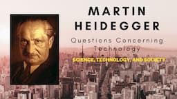 Martin Heidegger's Questions Concerning Technology