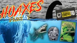 The Infamous Hoaxes Iceberg EXPLAINED : Part 1