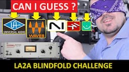 LA2A Blindfold Challenge - Can I Guess UAD, Waves, NI, IK, Softube