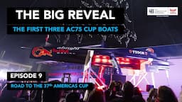 Ep9 The First Three AC75s - Road to the 37th America's Cup