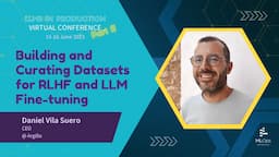 Building and Curating Datasets for RLHF and LLM Fine-tuning // Daniel Vila Suero // LLMs in Prod Con