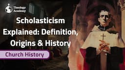 Scholasticism Explained: Definition, Origins & History