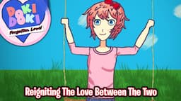 Reigniting The Love Between The Two!!!!(DDLC Forgotten Love! Act 1 MOD)