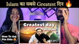 Indian Reaction : Greatest Day Of Islam 😍 | The Kohistani | Neha Rana