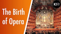 The Florentine Camerata and The Birth of Opera