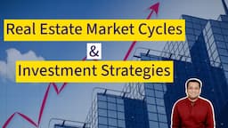 Understanding Real Estate Market Cycles : Timing & Investment Strategies