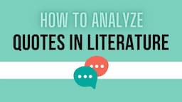 How to Analyze Quotes in Literature