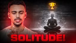 This Is How You Can Make Best Use Of Your "SOLITUDE PHASE" 🔥| In 5 Steps | Aditya Raj Kashyap