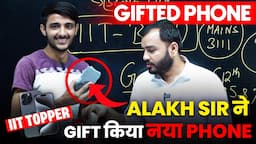 Alakh Sir gifted him a new phone 🥺 | गोदाम में Cylinder उठाना पड़ता था | JEE ADVANCED Topper