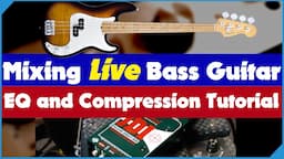 Mixing Live Bass Guitar. EQ and Compression Tutorial for Live Sound