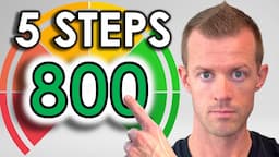 5 Steps to An 800 Credit Score (The #1 Way To Increase Your Credit Score FASTER)